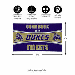 28" x 16" PVC Trapper Mat, Come Back with Tickets, James Madison Unive, Collegiate