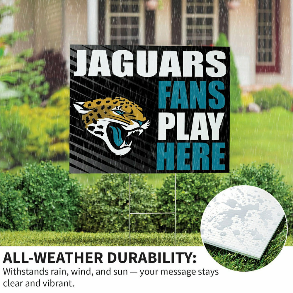Jacksonville Jaguars Coroplast Yard Sign "Fans Play Here", NFL, Home
