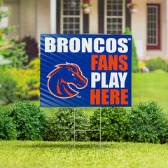 Boise State University Coroplast Yard Sign "Fans Play Here", Collegiate, Home
