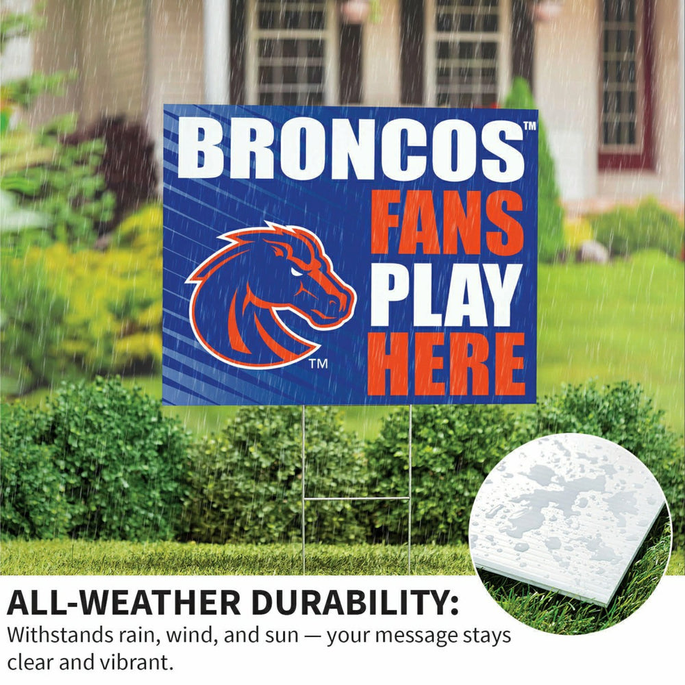 Boise State University Coroplast Yard Sign "Fans Play Here", Collegiate, Home