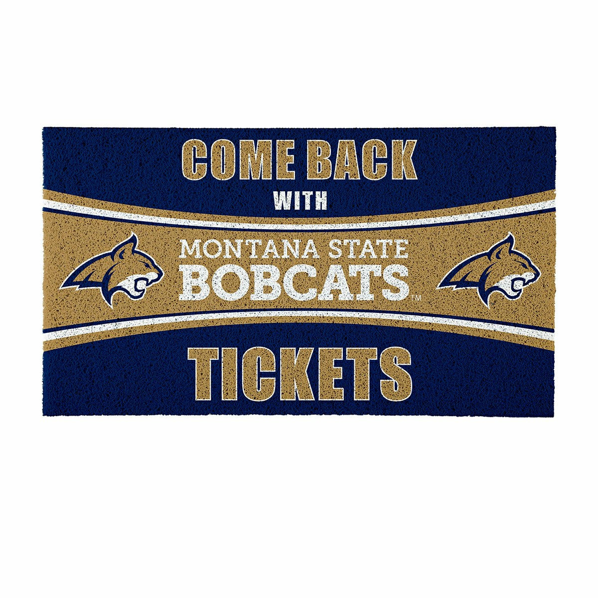 28" x 16" PVC Trapper Mat, Come Back with Tickets, Montana State Unive, Collegiate