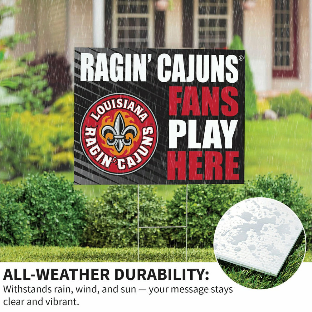 Louisiana at Lafayette University Coroplast Yard Sign "Fans Play Here", Collegiate, Home
