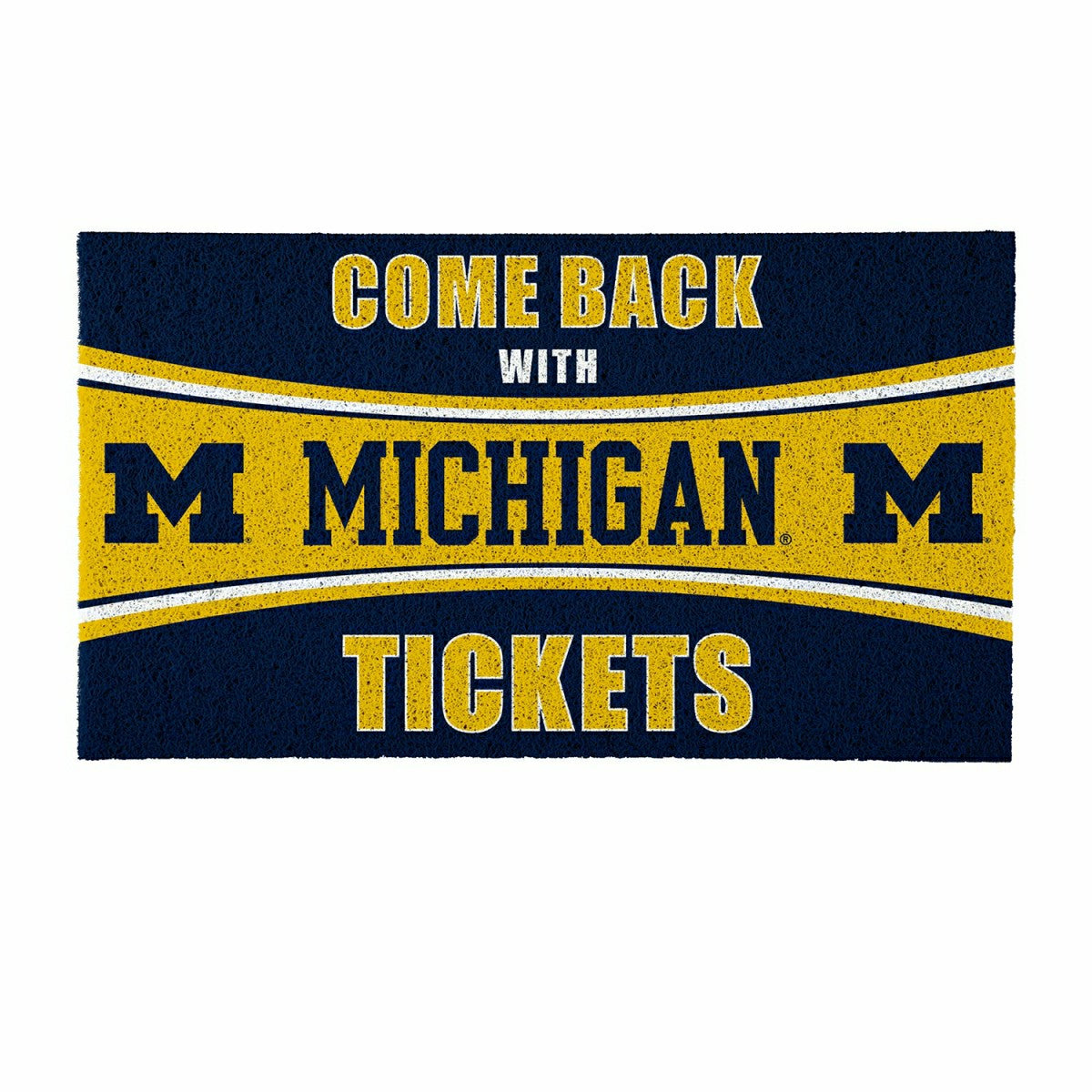 28" x 16" PVC Trapper Mat, Come Back with Tickets, University Of Michi, Collegiate