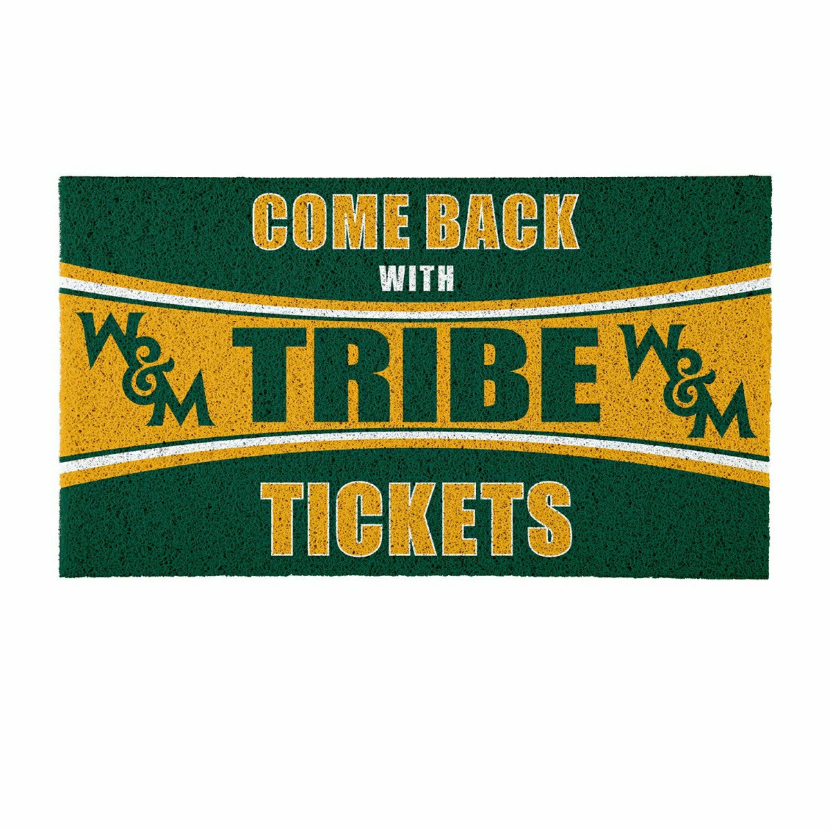 28" x 16" PVC Trapper Mat, Come Back with Tickets, William & Mary, Collegiate