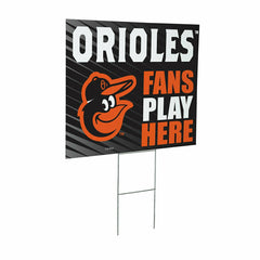Baltimore Orioles Coroplast Yard Sign "Fans Play Here", MLB, Home
