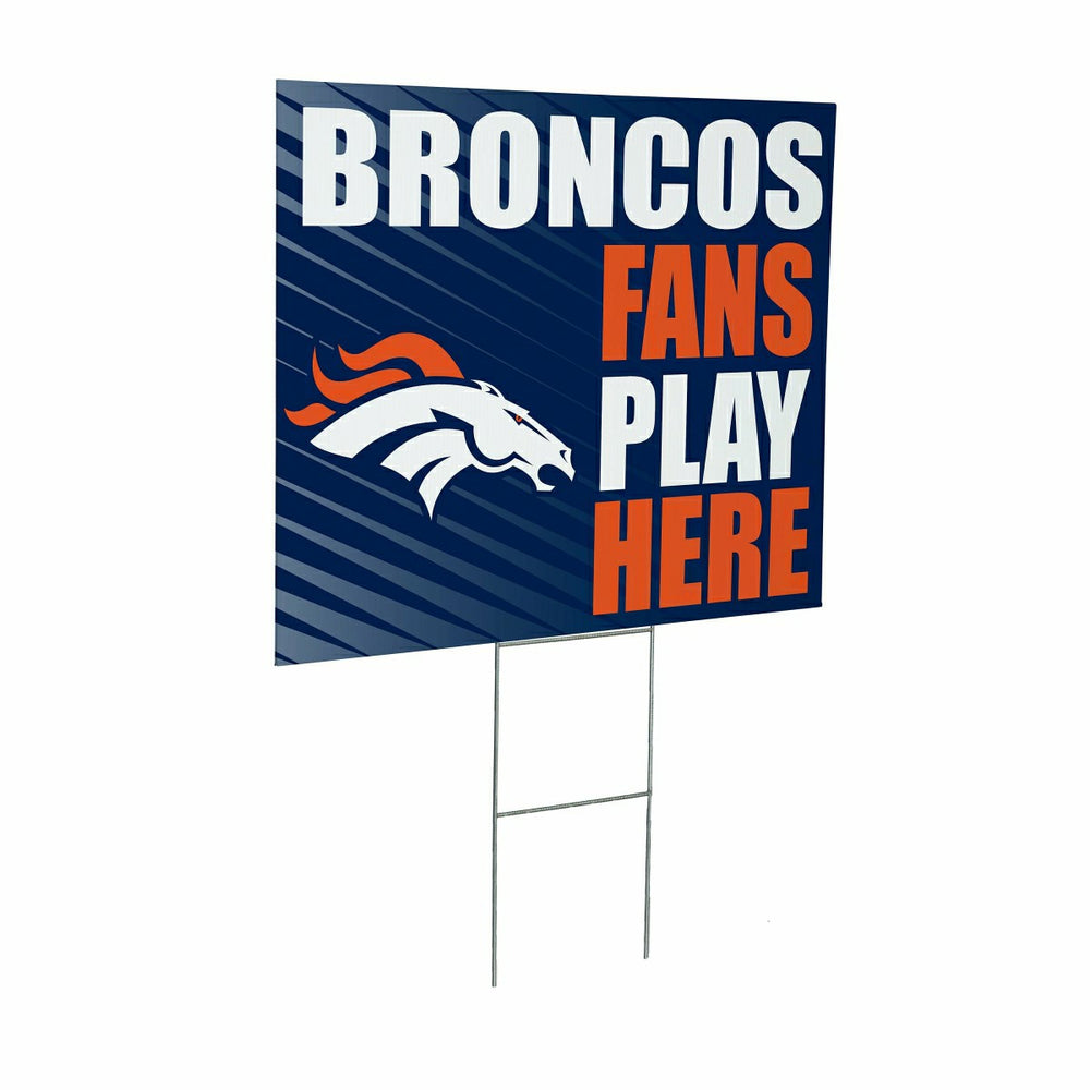 Denver Broncos Coroplast Yard Sign "Fans Play Here", NFL, Home