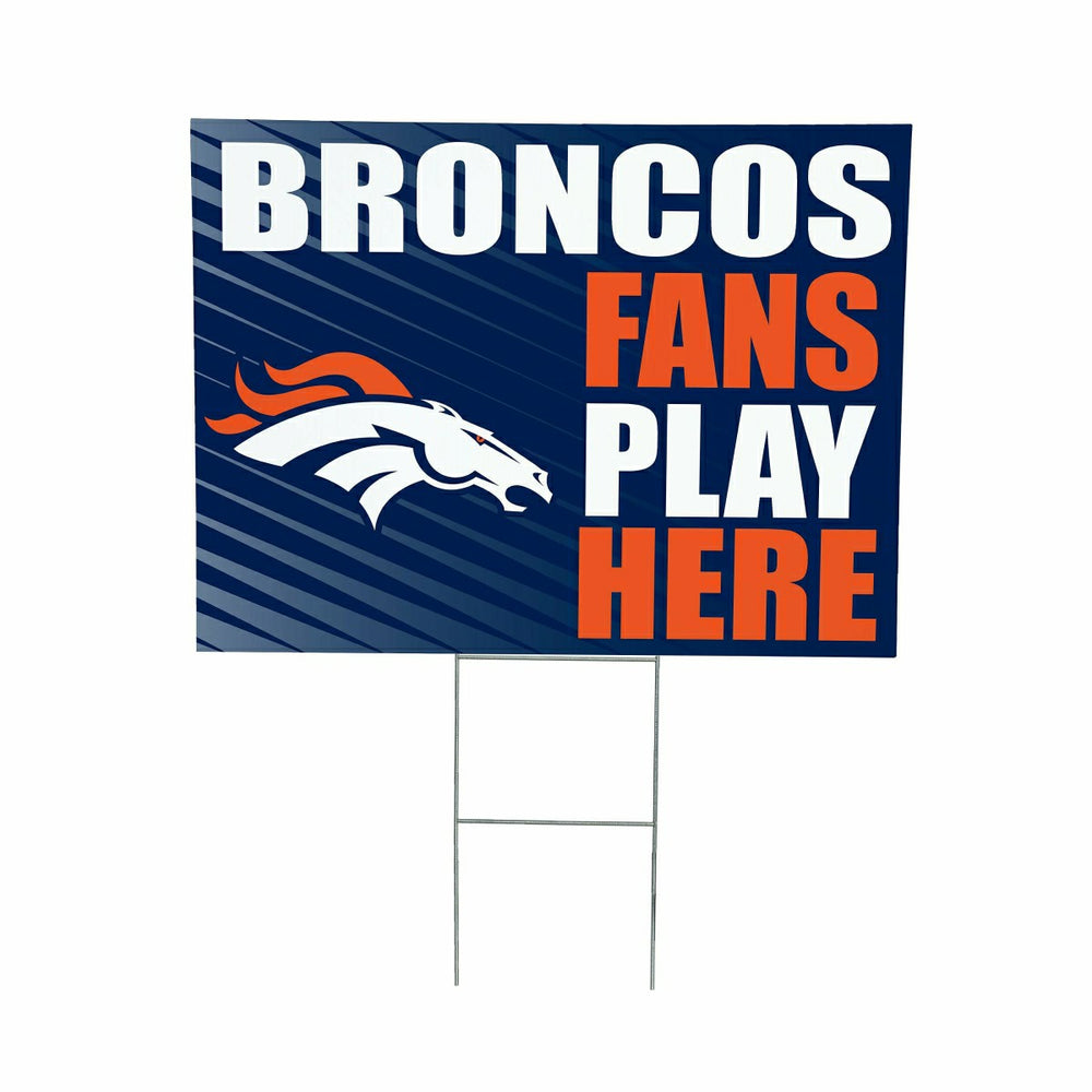 Denver Broncos Coroplast Yard Sign "Fans Play Here", NFL, Home